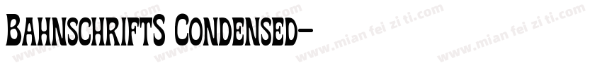 BahnschriftS Condensed字体转换